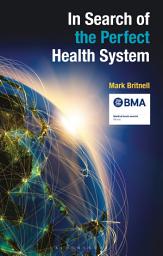 Icon image In Search of the Perfect Health System