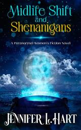 Icon image Midlife Shift and Shenanigans: A Steamy Fated Mate Reverse Age Gap Why Choose Paranormal Romance