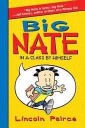 Icon image Big Nate: Big Nate: In a Class by Himself