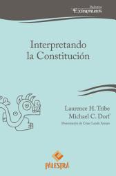 Icon image Interpretando la Constitución: Edición 2