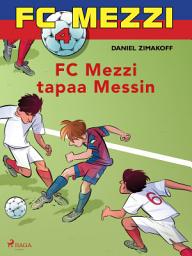 Icon image FC Mezzi 4 - FC Mezzi tapaa Messin: Nide 4