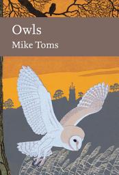 Icon image Owls (Collins New Naturalist Library, Book 125)
