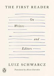 Icon image The First Reader: On Writers and Editors