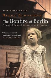 Icon image The Bonfire Of Berlin