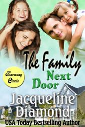 Icon image The Family Next Door: A Heartwarming Love Story