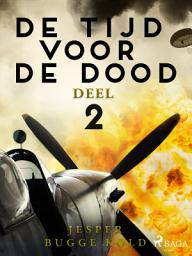 Icon image De tijd voor de dood - Deel 2: Volume 2