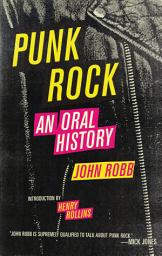 Icon image Punk Rock: An Oral History