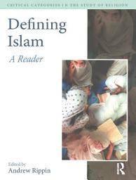 Icon image Defining Islam: A Reader