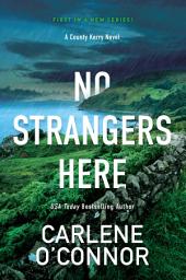 Icon image No Strangers Here: A Riveting Irish Thriller