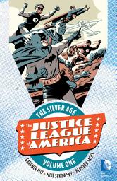 Icon image Justice League of America: The Silver Age