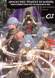Icon image Apocalypse Bringer Mynoghra: World Conquest Starts with the Civilization of Ruin, Volume 1