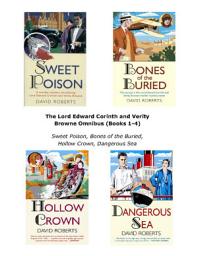 Icon image The Lord Edward Corinth and Verity Browne Omnibus: Sweet Poison, Bones of the Buried, Hollow Crown, Dangerous Sea, Books 1-4
