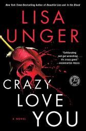 Icon image Crazy Love You: A Novel