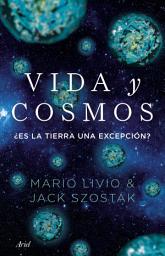 Icon image Vida y cosmos: ¿Es la Tierra una excepción?