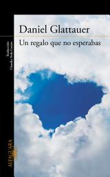 Icon image Un regalo que no esperabas