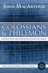 Icon image Colossians and Philemon: Completion and Reconciliation in Christ
