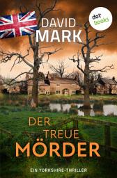 Icon image Der treue Mörder: Ein Yorkshire-Thriller | Detective McAvoy ermittelt 4