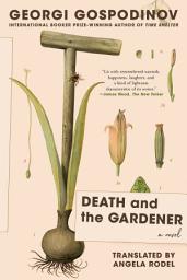 Icon image Death and the Gardener: A Novel