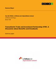Icon image Transatlantic Trade and Investment Partnership (TTIP). A Discussion about Benefits and Drawbacks
