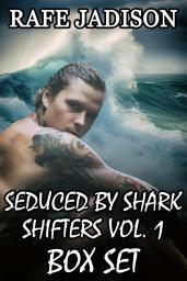 Icon image Seduced by Shark Shifters Box Set