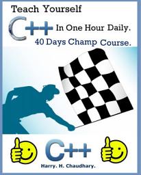 Icon image Teach Yourself C++ in One Hour Daily: (40 Days Ultimate C++ Champ Course)