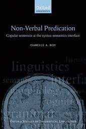 Icon image Nonverbal Predication: Copular Sentences at the Syntax-Semantics Interface