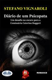 Icon image Diário de um psicopata: Um desafio no escuro para a comissária caterina ruggeri