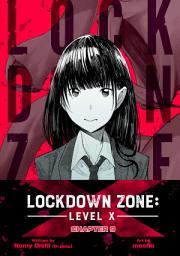 Icon image Lockdown Zone: Level X: Chapter 9