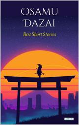 Icon image Osamu Dazai Best Short Stories