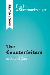Icon image The Counterfeiters by André Gide (Book Analysis): Detailed Summary, Analysis and Reading Guide