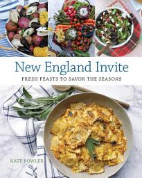 Icon image New England Invite: Fresh Feasts to Savor the Seasons