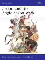 Icon image Arthur and the Anglo-Saxon Wars