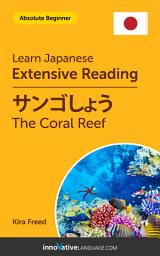 Icon image Japanese Extensive Reading: THE CORAL REEF: Level 1