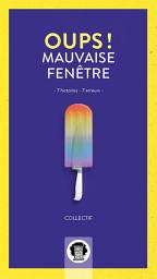 Icon image Oups, mauvaise fenêtre: 7 histoires - 7 erreurs