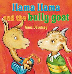 Icon image Llama Llama and the Bully Goat