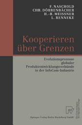 Icon image Kooperieren über Grenzen: Evolutionsprozesse globaler Produktentwicklungsverbünde in der InfoCom-Industrie