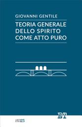 Icon image Teoria generale dello spirito come atto puro