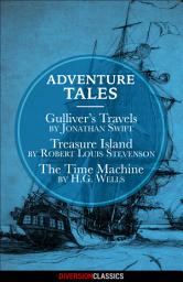 Icon image Adventure Tales: Gulliver's Travels, Treasure Island, and The Time Machine