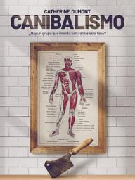 Icon image Canibalismo: ¿Hay un grupo que intenta naturalizar este tabú?