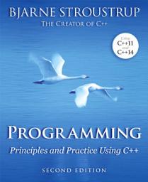 Icon image Programming: Principles and Practice Using C++, Edition 2