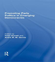 Icon image Promoting Party Politics in Emerging Democracies