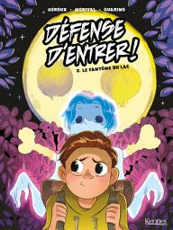 Icon image Défense d'entrer! BD: Le fantôme du lac