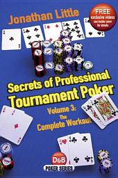 Icon image Secrets of Professional Tournament Poker, Volume 3: The Complete Workout