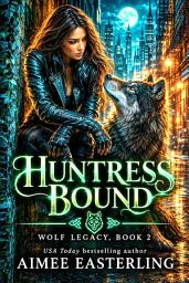 Icon image Huntress Bound: A Werewolf Romantic Urban Fantasy (with cupcakes)
