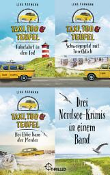 Icon image Taxi, Tod und Teufel: Drei Nordsee-Krimis in einem Band