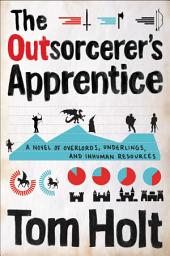 Icon image The Outsorcerer's Apprentice: A Novel
