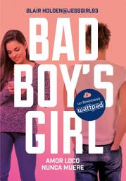 Icon image Amor loco nunca muere (Bad Boy's Girl 3)
