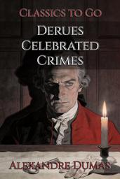 Icon image Derues Celebrated Crimes: Restored Classics to Go Edition