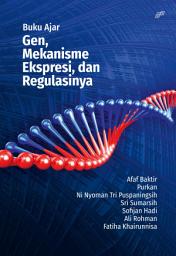 Icon image Buku Ajar Gen, Mekanisme Ekspresi, dan Regulasinya