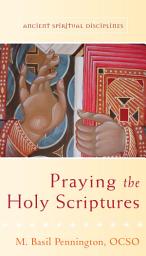 Icon image Praying the Holy Scriptures